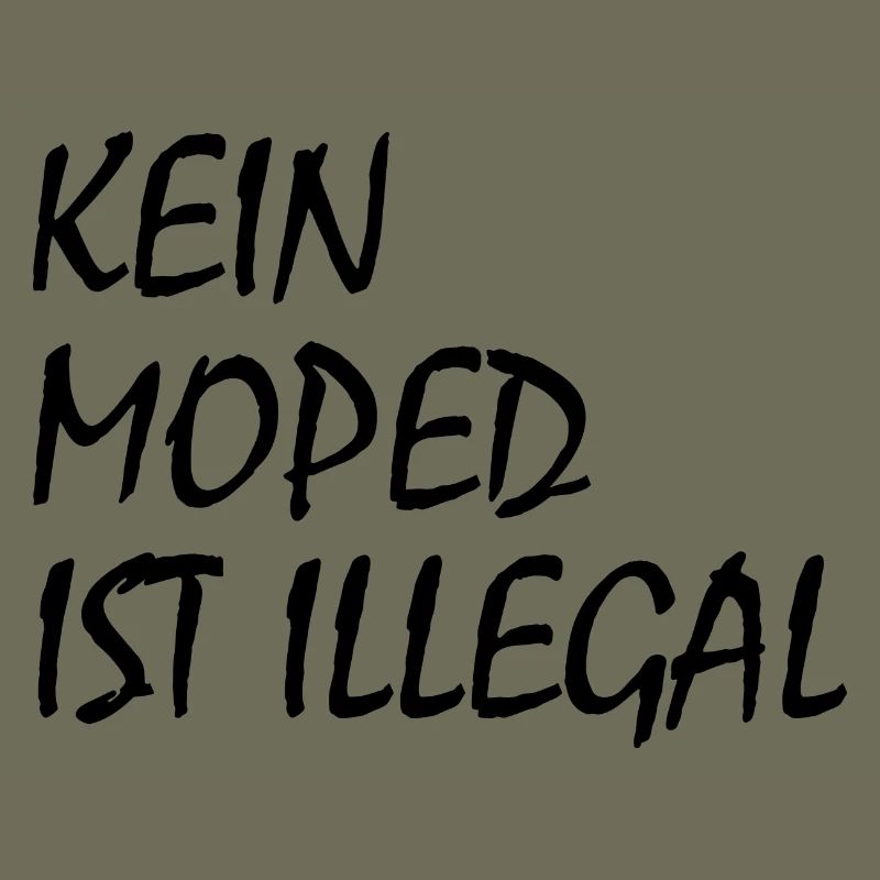 kein moped ist illegal