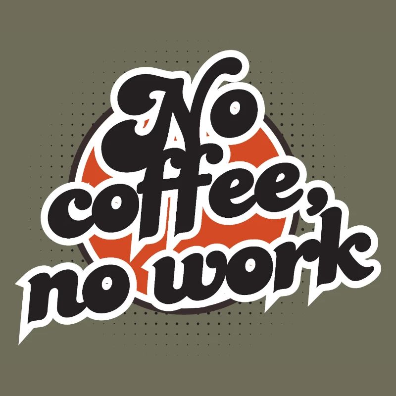 No Coffee No Work – Explosive Vintage Style