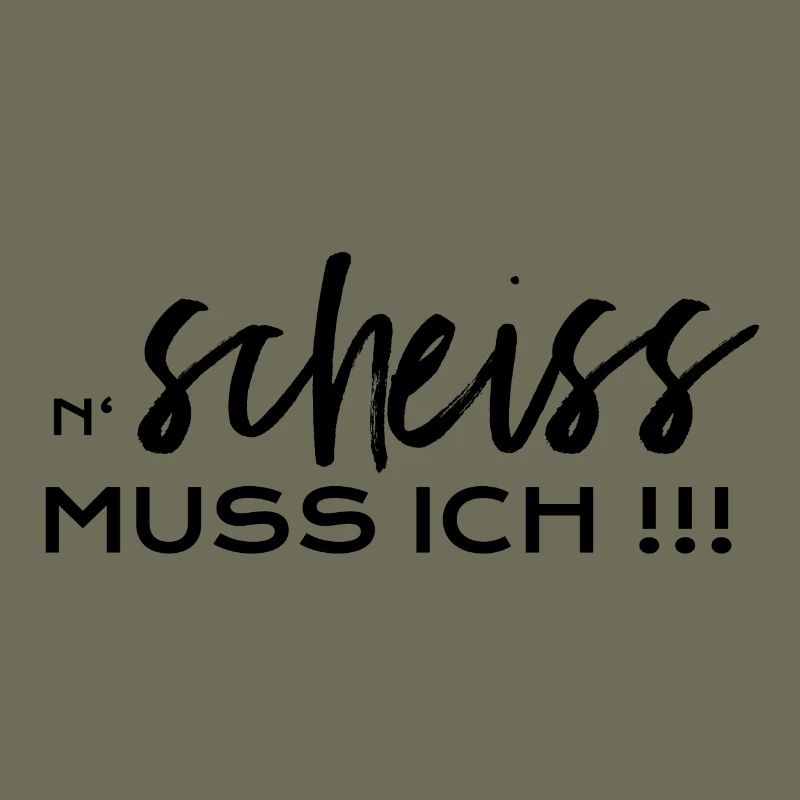 N' Scheiss muss ich!!!