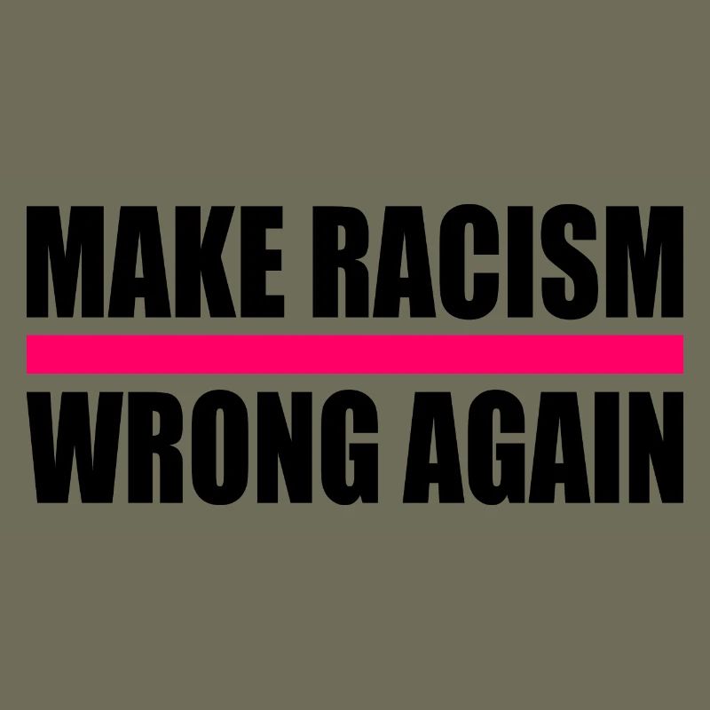 make racism wrong again