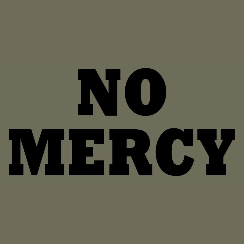 No mercy