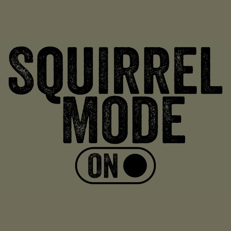 Squirrel mode on