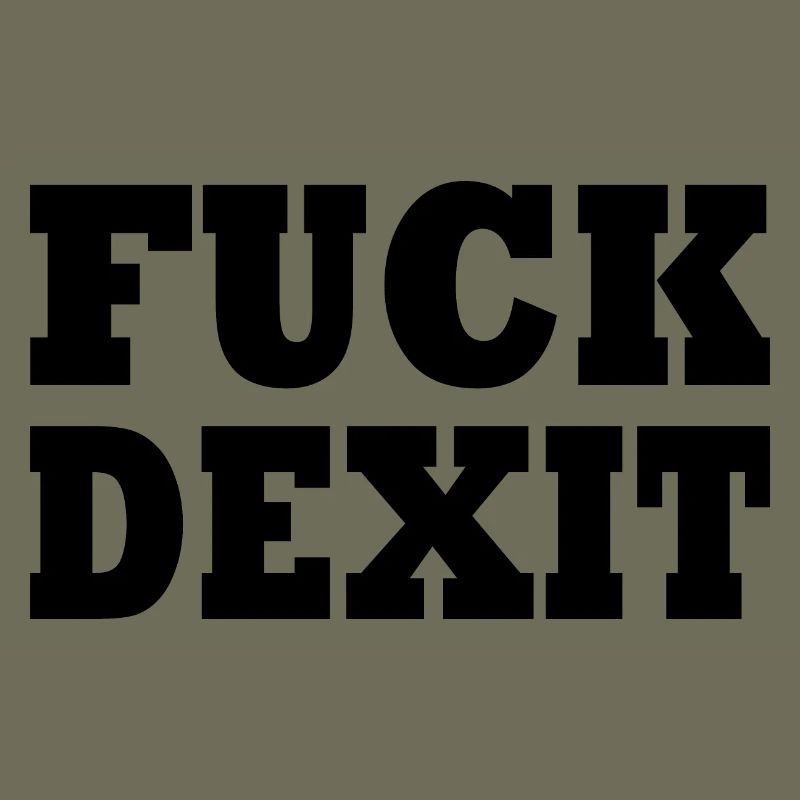 Fuck dexit