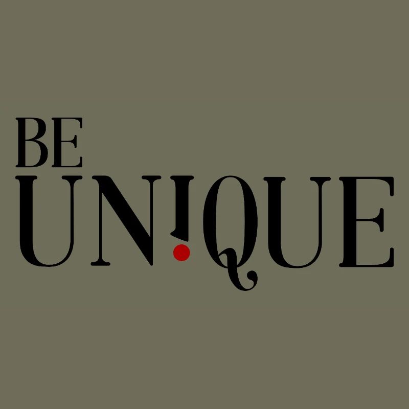 Be unique - Sei einzigartig