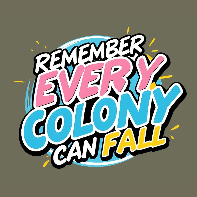 Every Colony Can Fall