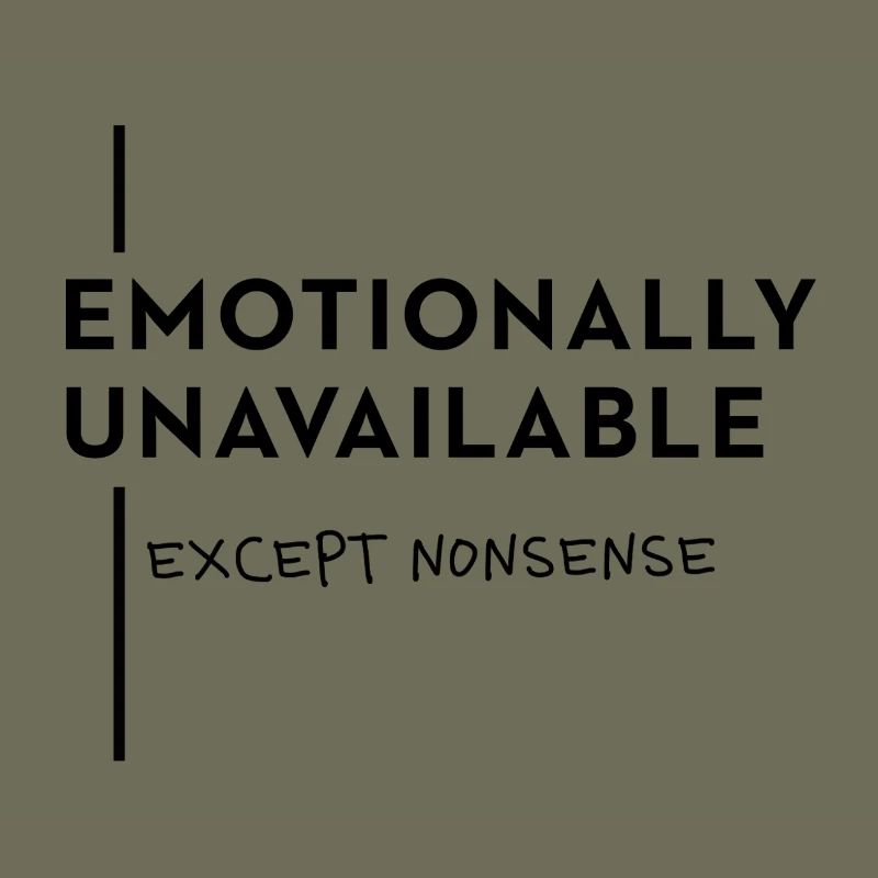 Emotionally Unavailable – Nonsense Mode