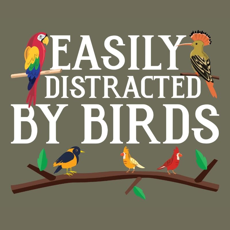 Easily Distracted by Birds
