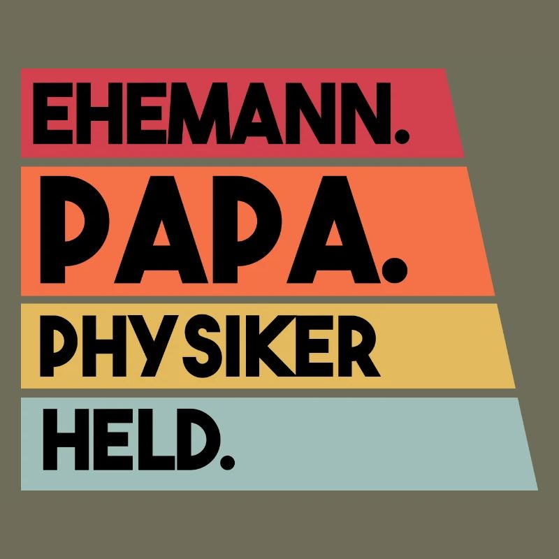 Ehemann Papa Physiker Held