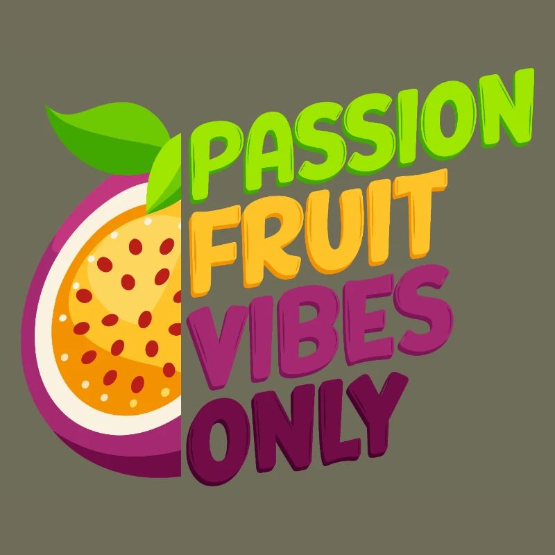 Passion Fruit Vibes Only