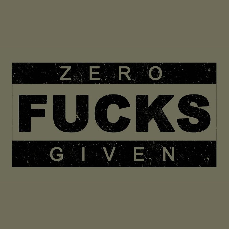 Zero fucks given