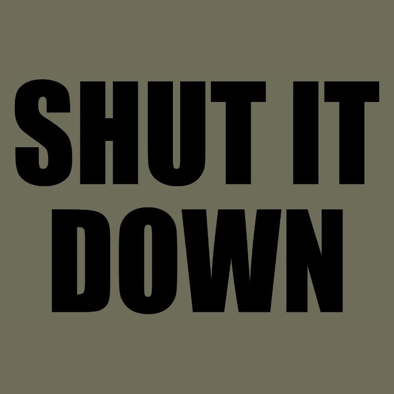 Shut it down