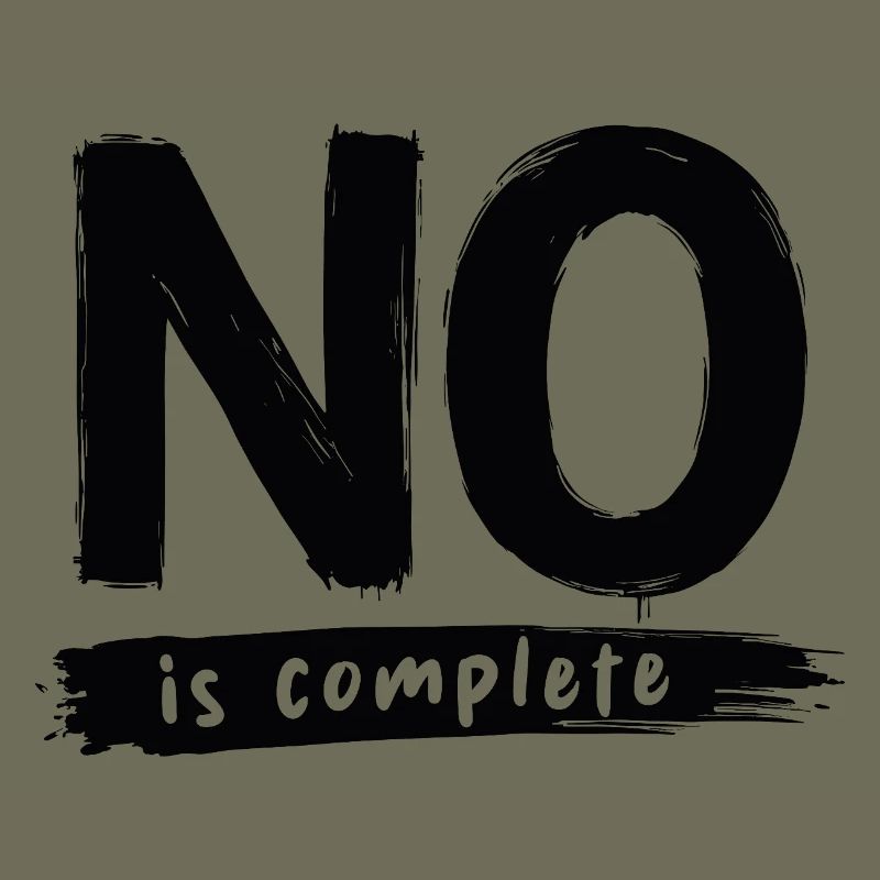No is complete Funny Saying Statement