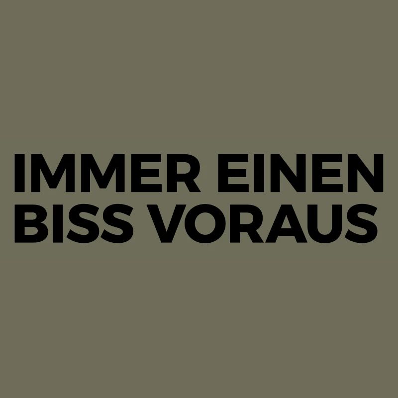 immer einen Biss voraus