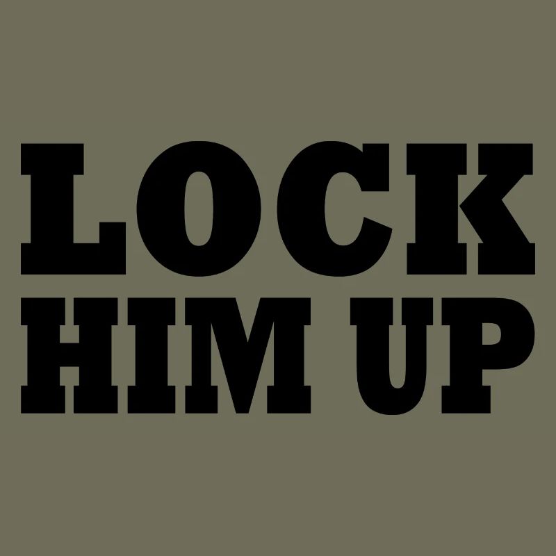 Lock him up