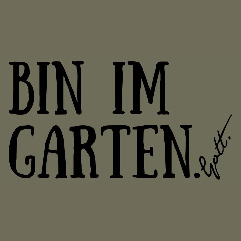 Bin im Garten. Gott.
