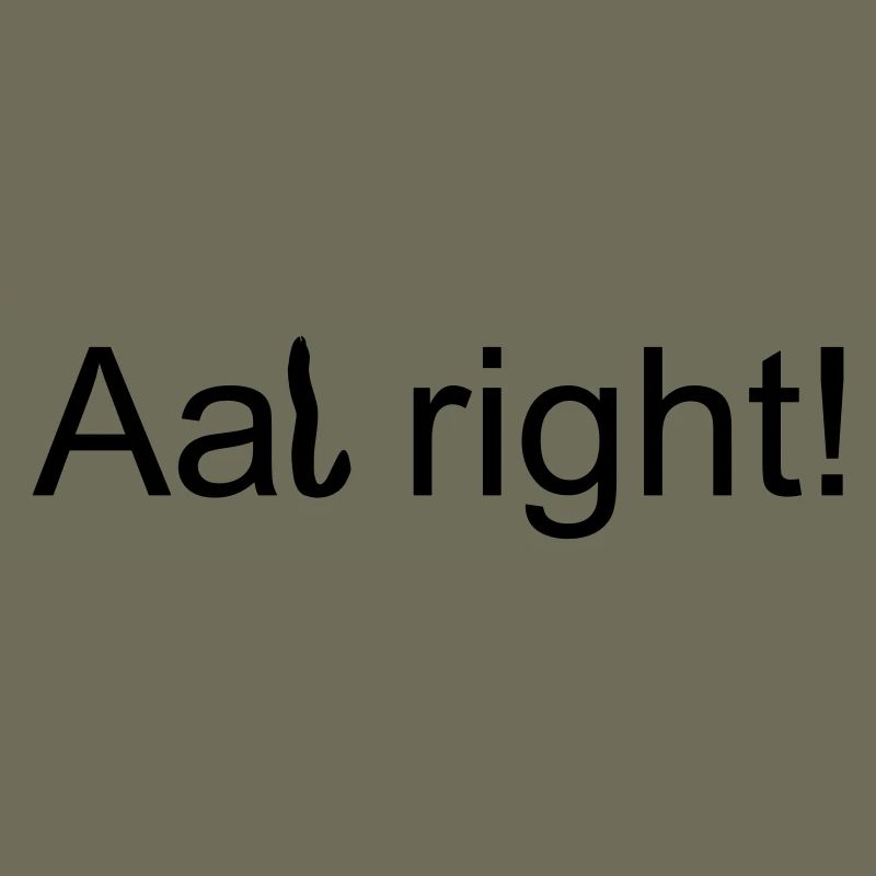 Aal right