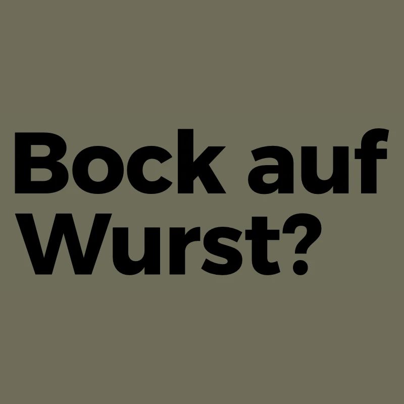 Bock auf Wurst