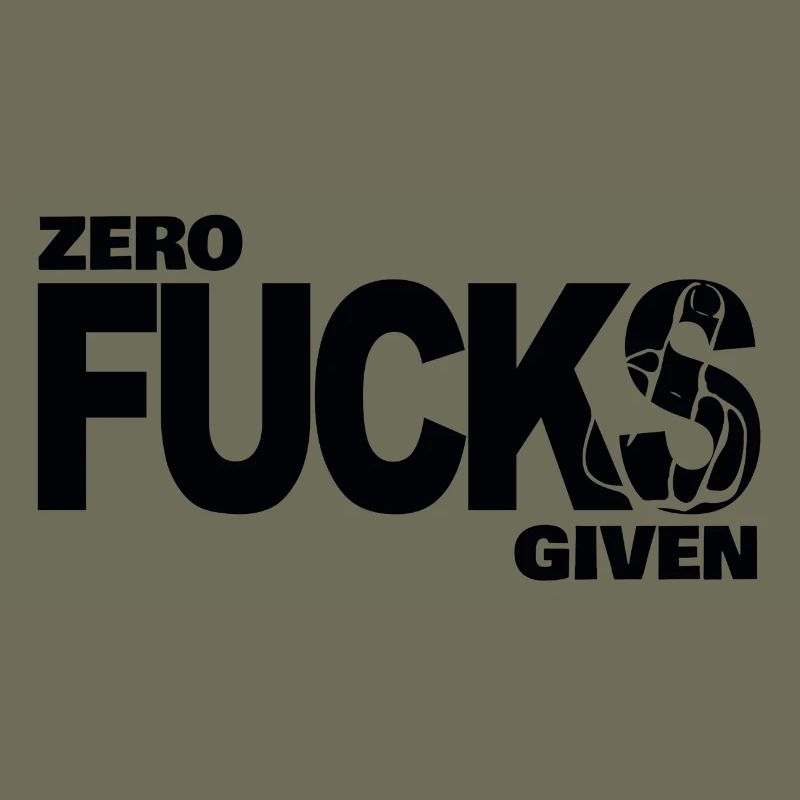 Zero fucks given