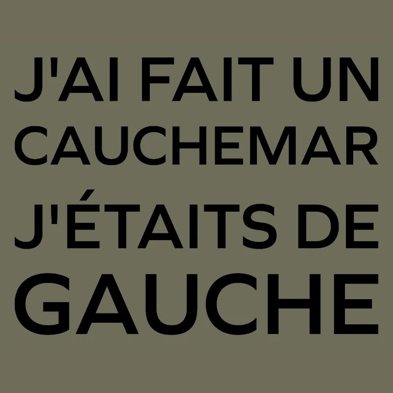 J'ai fais un Cauchemar j'étais de Gauche