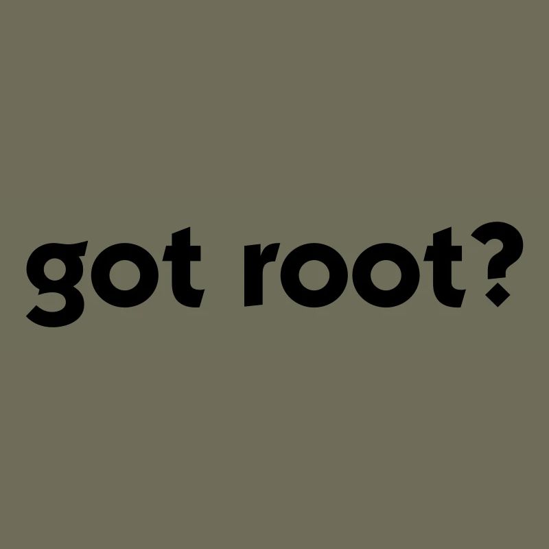 Got Root?