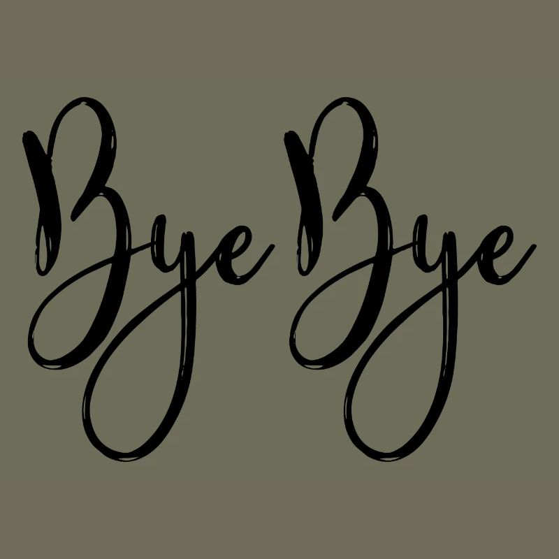 Bye bye