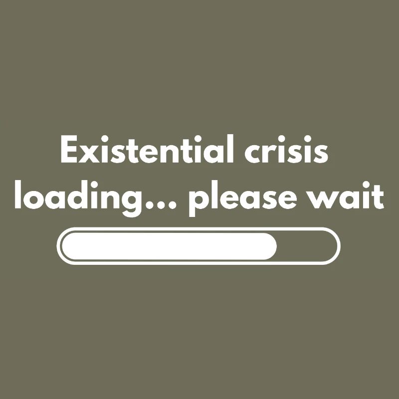 Existential Crisis Loading Please Wait Shirt