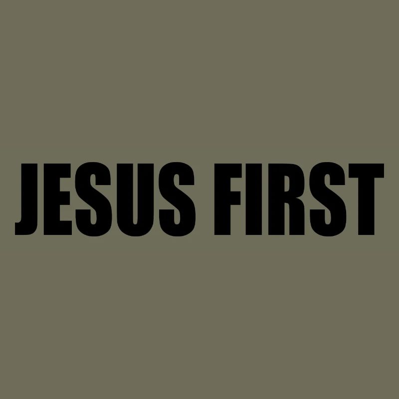 Jesus first