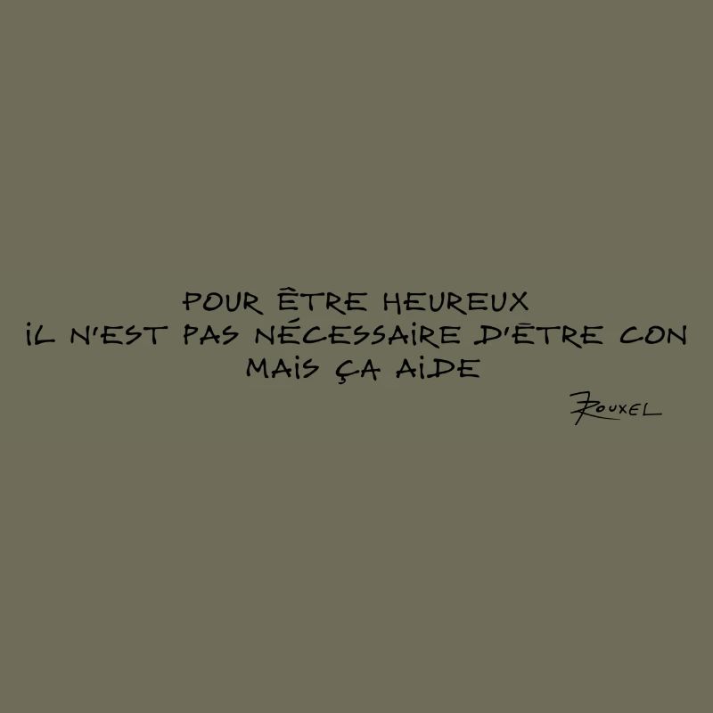 Devise Pour être heureux