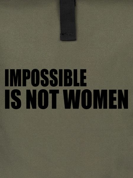 impossible is not women