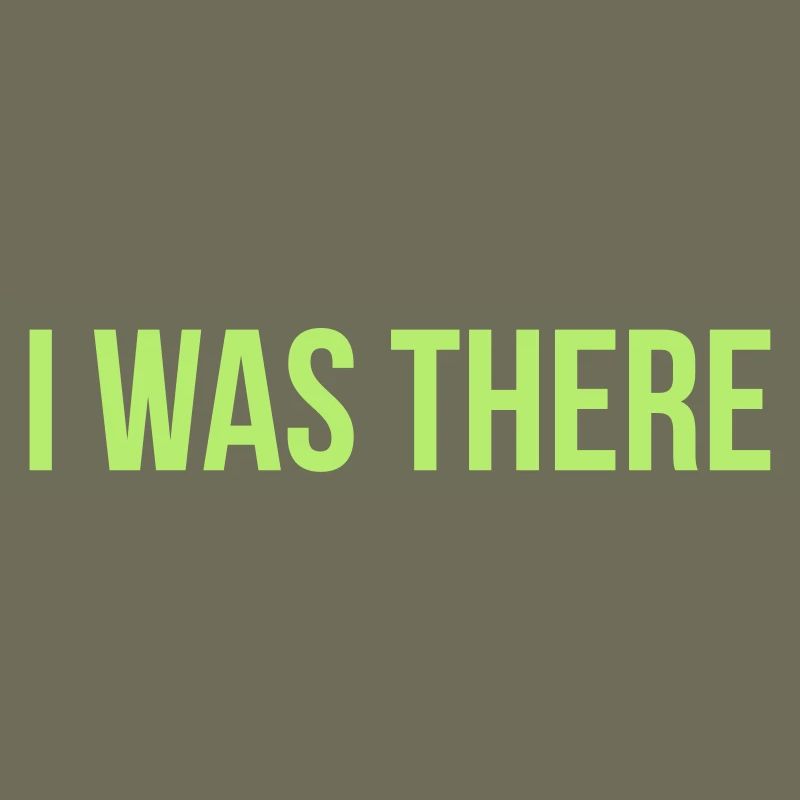 i was there