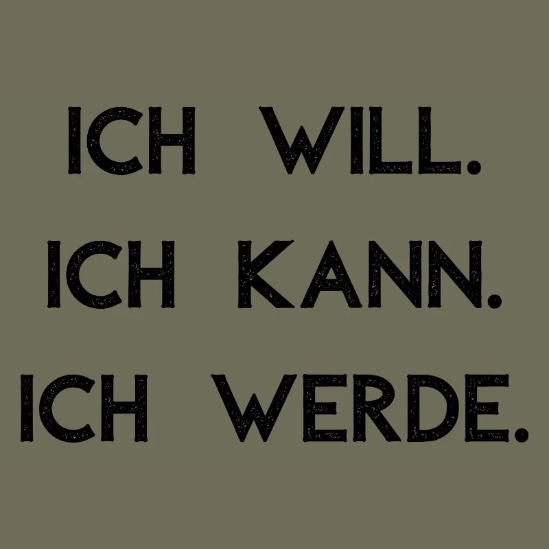 Ich will ich kann ich werde