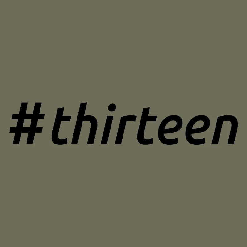 Hashtag Treize Cool 13 ans 13e anniversaire