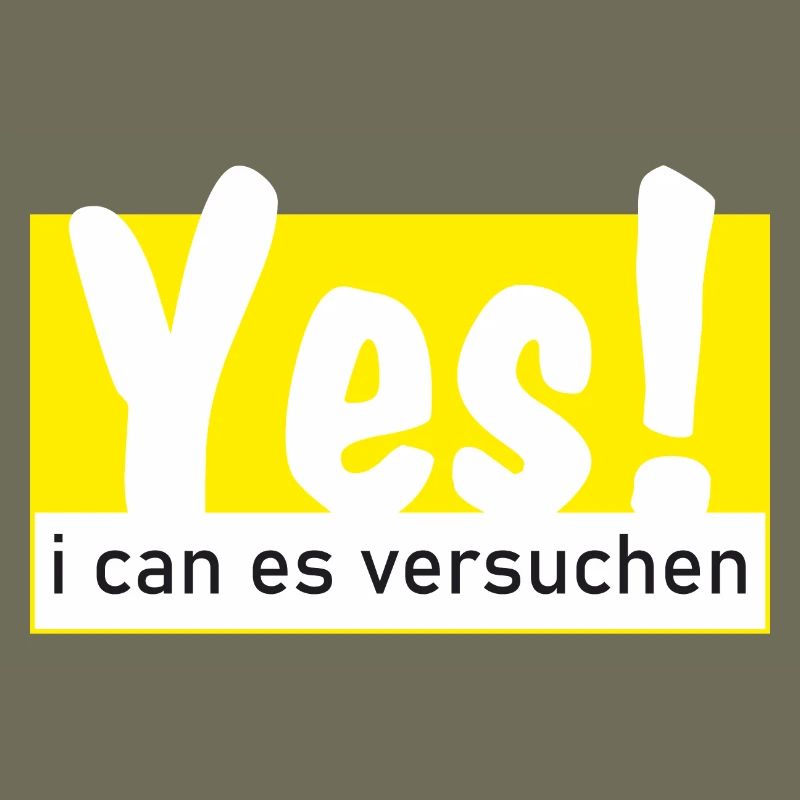 Yes i can es versuchen!