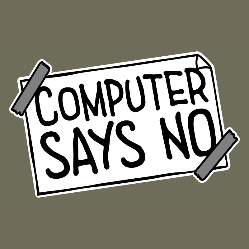 Computer Says No Lustig Programmierer Nerd Technik