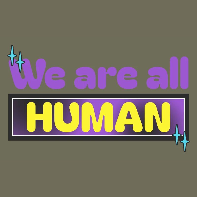 We are all HUMAN