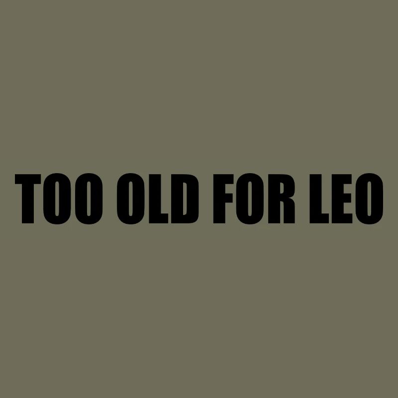 Too old for leo
