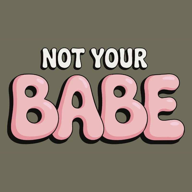 Not Your Babe - Statement Bubble Font