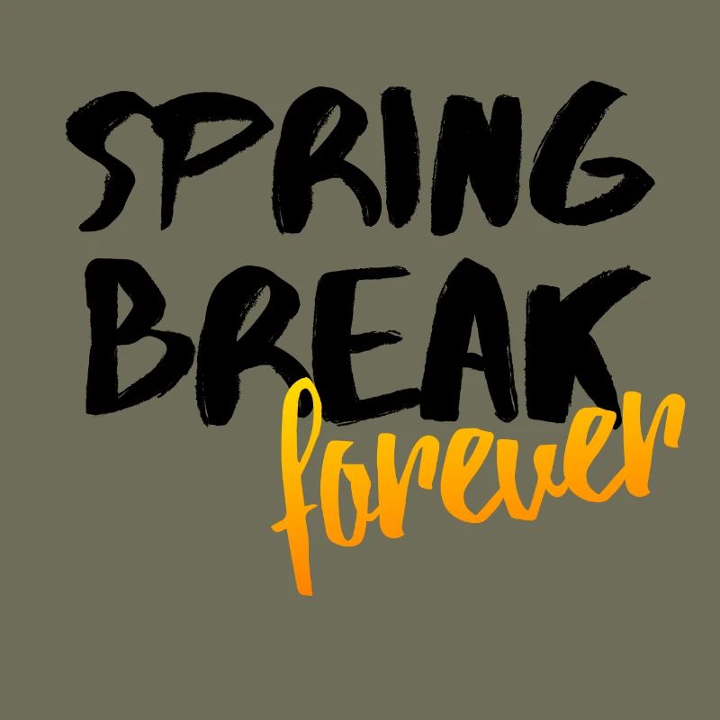 Spring Break Forever Frühling Party Geschenk Idee