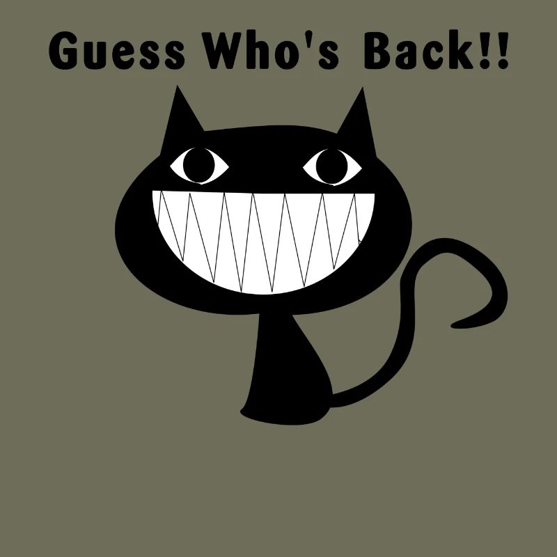 Guess Who´s Back Katze Cat Spruch Geschenk Idee