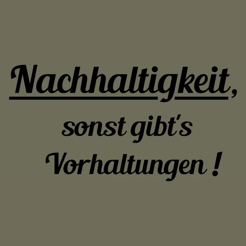 Nachhaltig oder Vorhaltungen