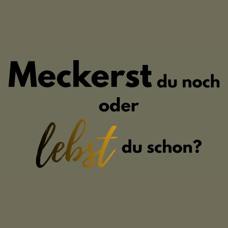 Meckerst du noch oder lebst du schon farbig