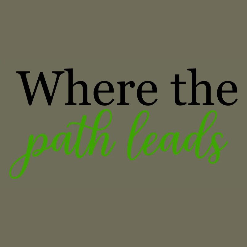 Where the Path Leads Spontaneous Journey	