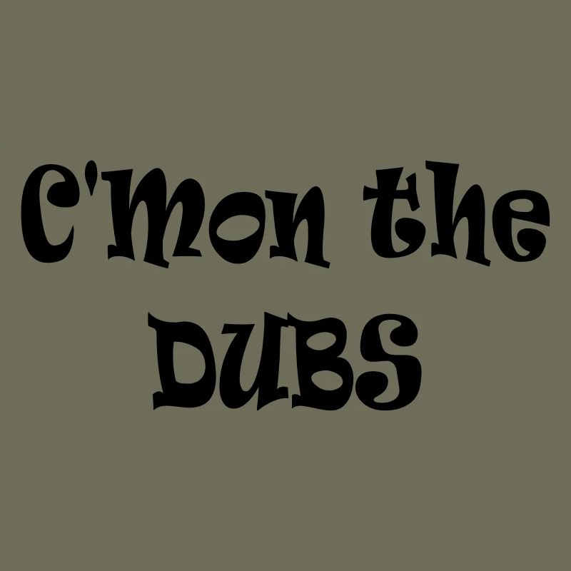 C’mon the Dubs