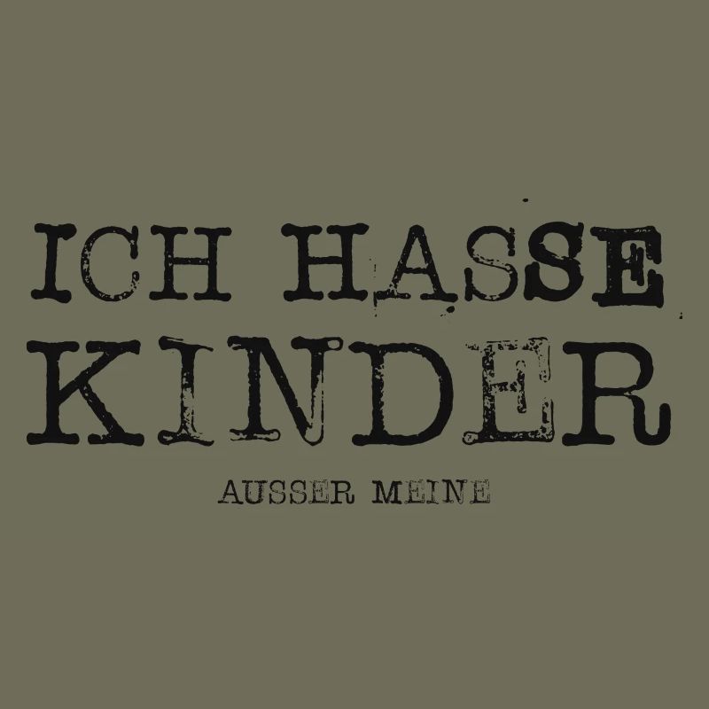 Ich hasse Kinder ausser meine