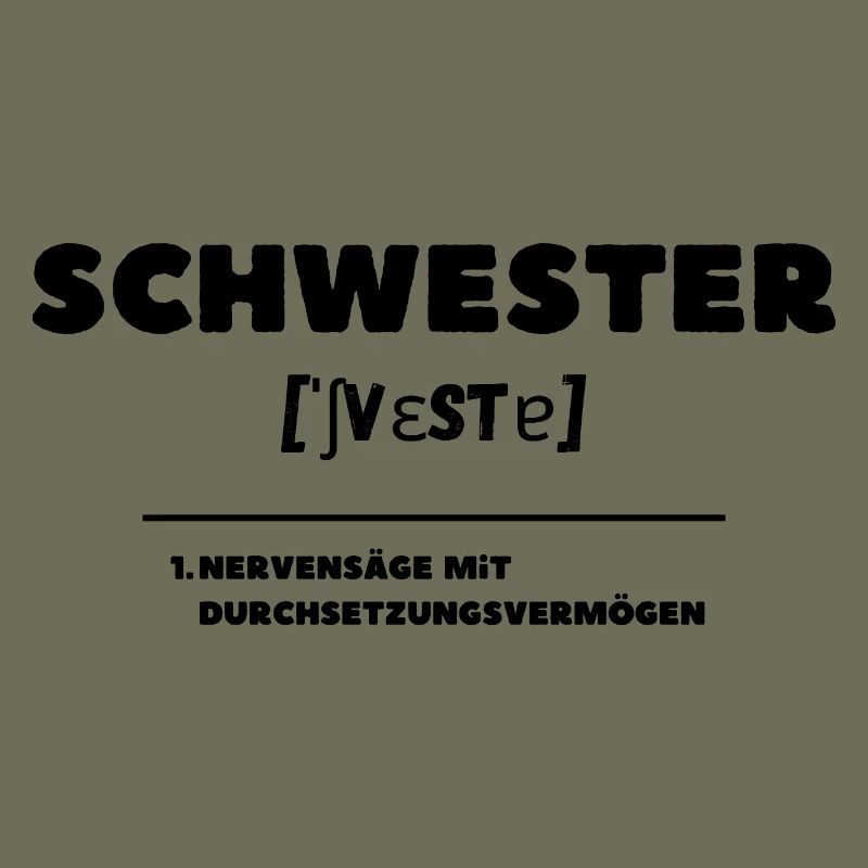 Schwester Definition Nervensäge