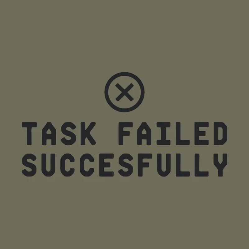 Task Failed Successfully IT Paradoxon