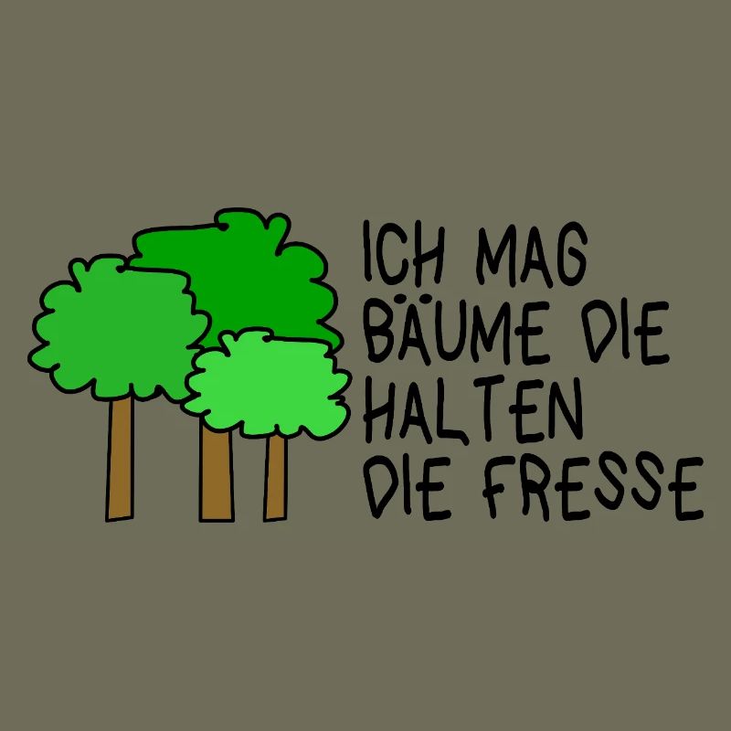 I like trees that keep their mouths shut