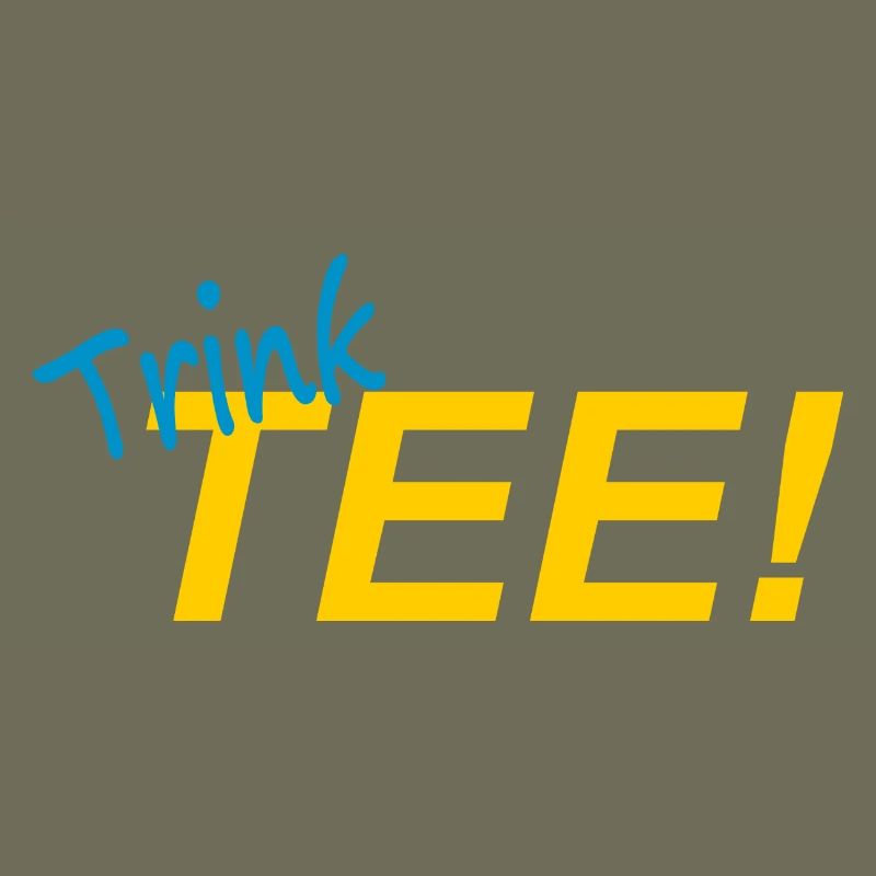 TRINK TEE!