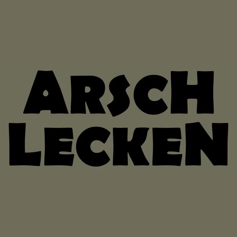 ARSCH LECKEN