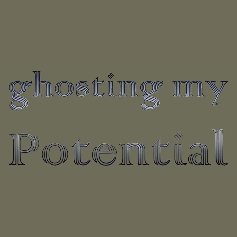 ghosting my potential